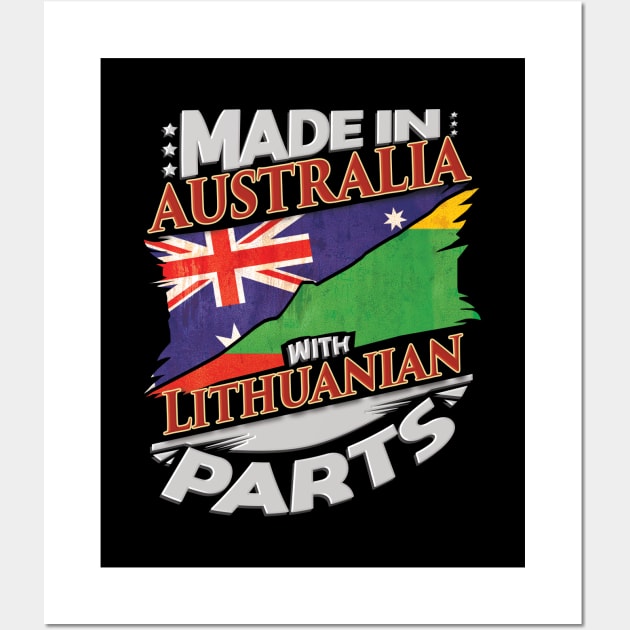 Made In Australia With Lithuanian Parts - Gift for Lithuanian From Lithuania Wall Art by Country Flags